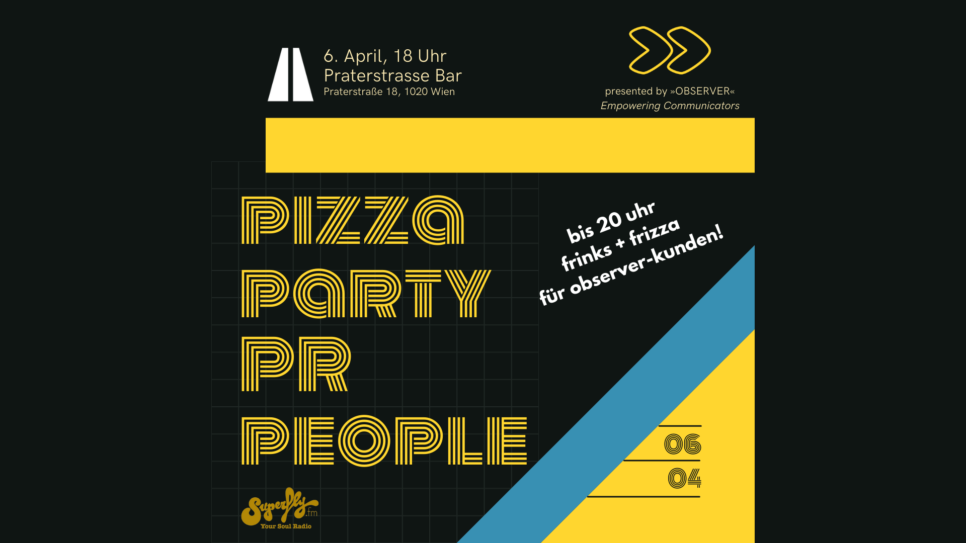 OBSERVER Eventreihe "Pizza, Party, PR, People"