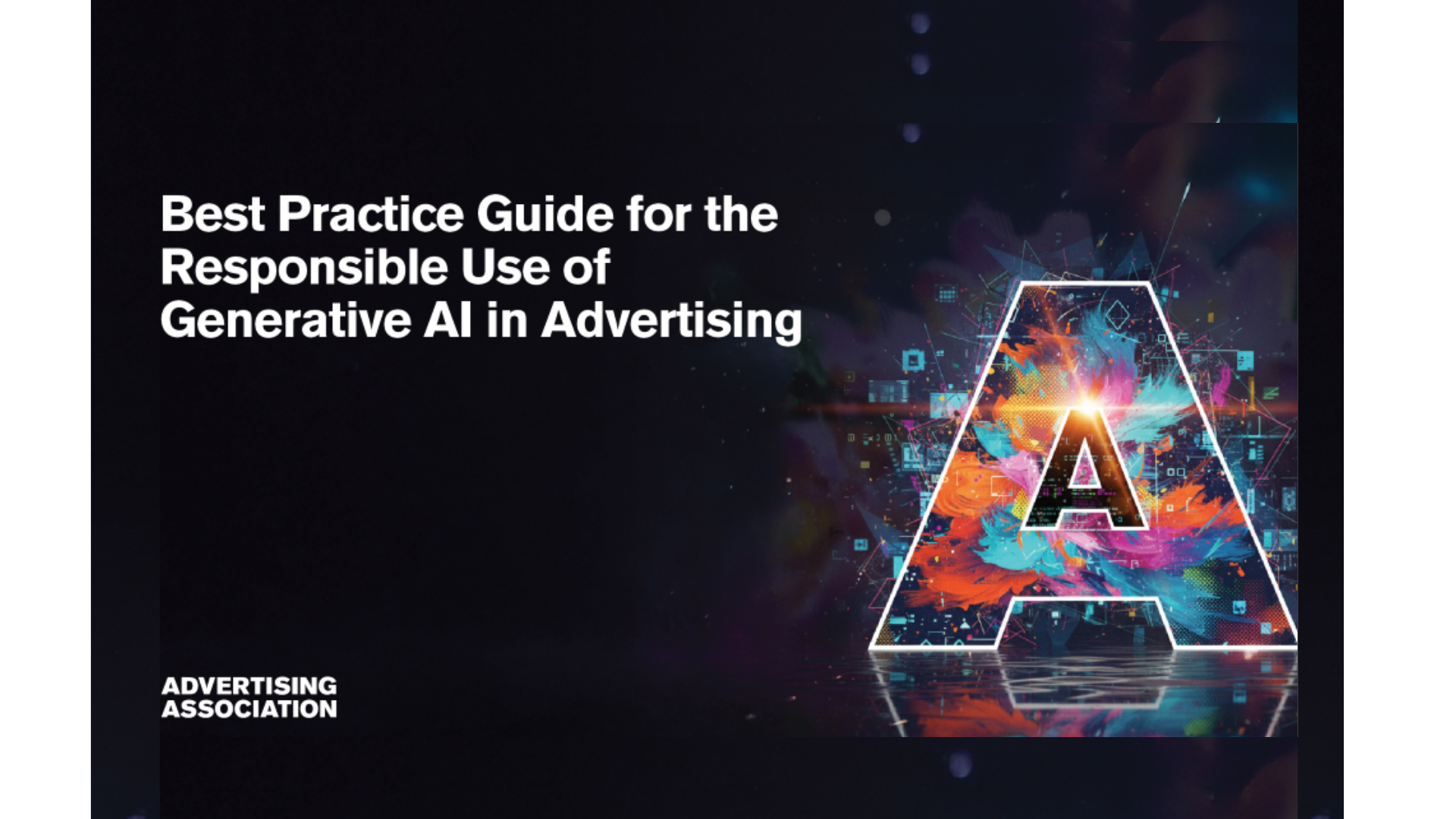 Advertising Association: Best Practice Guide for the Responsible Use of Generative AI in Advertising